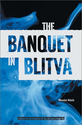 The Banquet in Blitva Miroslav Krleza Northwestern University Press