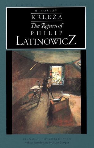 The Return of Philip Latinowicz Miroslav Krleza Northwestern University Press