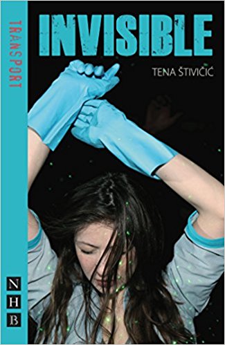 Invisible Tena Stivicic Nick Hern Books