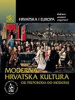 Hrvatska i Europa - moderna hrvatska kulturaa (19. st.) Skupina autora Školska knjiga