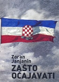 Zašto očajavati Zoran Janjanin Konzor. Jesenski i Turk