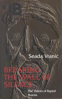 Breaking the wall of silence Seada Vranić Antibarbarus