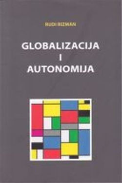 Globalizacija i autonomija  Rudi Rizman Politička kultura