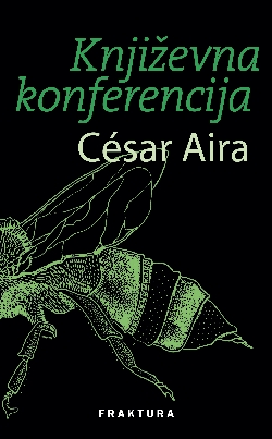 Književna konferencija Cesar Aira Fraktura