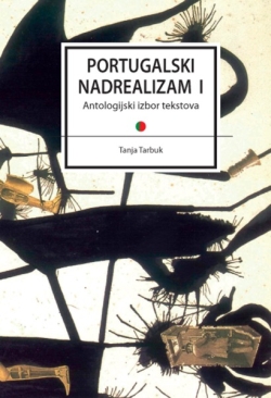 Portugalski nadrealizam I / O surrealismo portugues I Tanja Tarbuk (ur.) Konzor & Sandorf