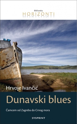 Dunavski blues Hrvoje Ivančić SysPrint