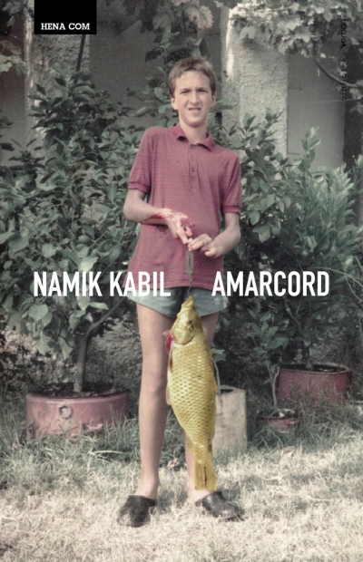 Amarcord Namik Kabil Hena com