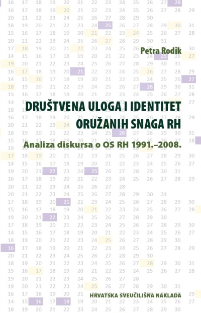 Društvena uloga i identitet oružanih snaga RH Petra Rodik  Hrvatska sveučilišna naklada