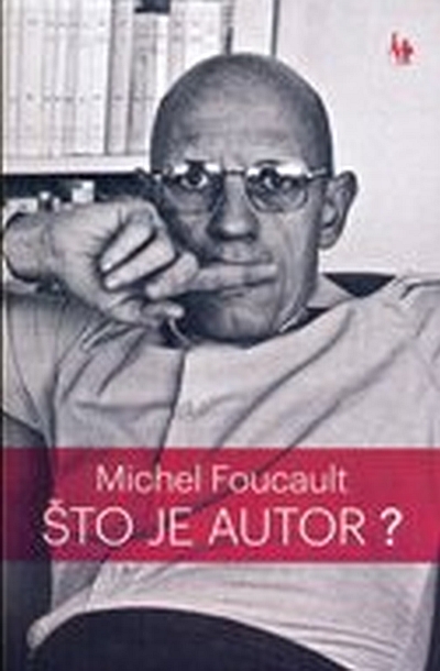 Što je autor? Michel Foucault Jesenski i Turk