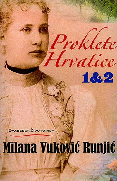 Proklete Hrvatice, 1&2 Milana Vuković Runjić Vuković & Runjić