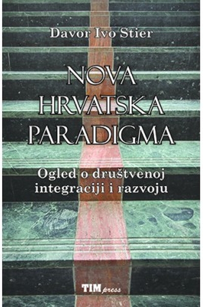 Nova hrvatska paradigma Davor Ivo Stier TIM press