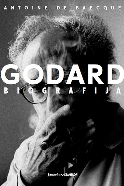 Godard: biografija Antoine de Baecque Sandorf