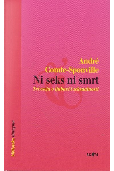 Ni seks ni smrt Andre Comte-Sponville  AGM