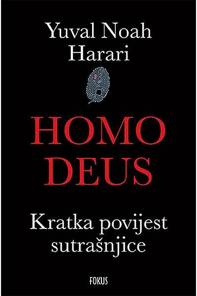 Homo Deus Yuval Noah Harari Fokus komunikacije