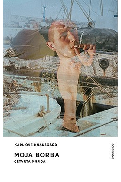 Moja borba - Četvrta knjiga Karl Ove Knausgard OceanMore