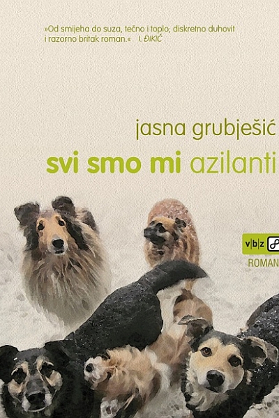 Svi smo mi azilanti Jasna Grubješić V.B.Z.