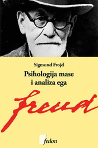 Psihologija mase i analiza ega Sigmund Freud Fedon
