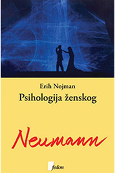 Psihologija ženskog Erich Neumann Fedon