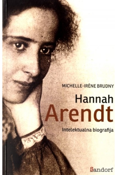 Hannah Arendt Michelle-Irene Brudny Sandorf