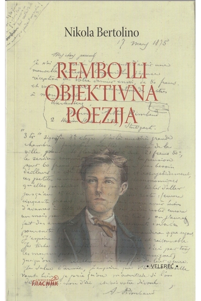 Rembo ili objektivna poezija Nikola Berolino Službeni glasnik