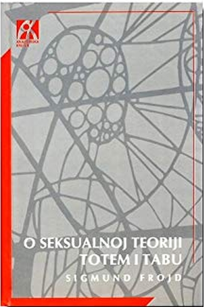 O seksualnoj teoriji ; Totem i tabu Sigmund Freud Akademska knjiga