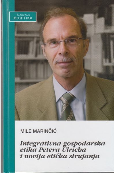 Integrativna gospodarska etika Petera Ulricha i novija etička strujanja Mile Marinčić Pergamena