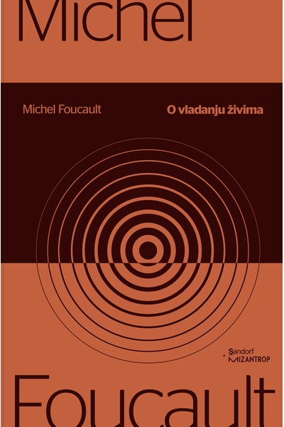 O vladanju živima Michel Foucault Sandorf i Mizantrop