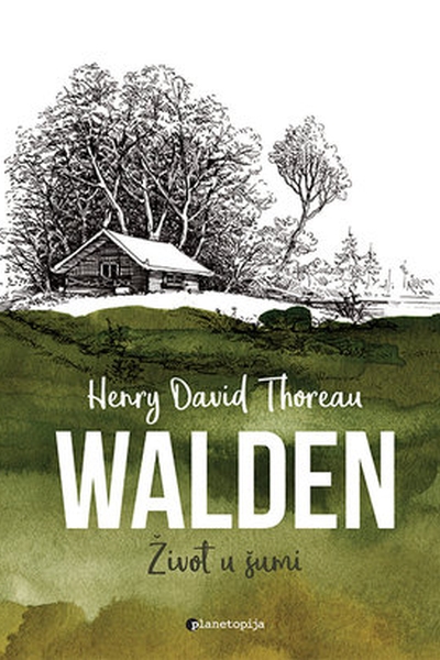 Walden : život u šumi Henry David Thoreau Planetopija
