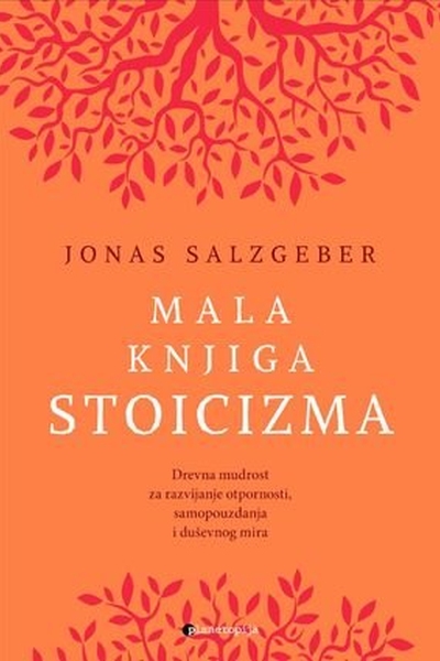 Mala knjiga stoicizma Jonas Salzgeber Planetopija