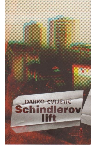 Schindlerov lift Darko Cvijetić Buybook - Zagreb