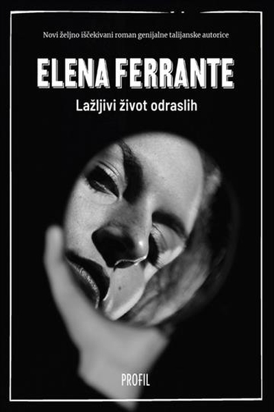 Lažljivi život odraslih Elena Ferrante Profil knjiga