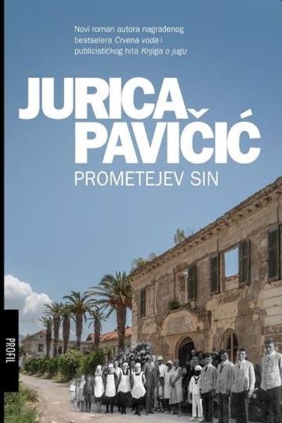 Prometejev sin Jurica Pavičić Profil knjiga