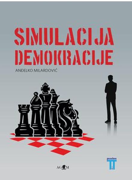 Simulacija demokracije Anđelko Milardović AGM