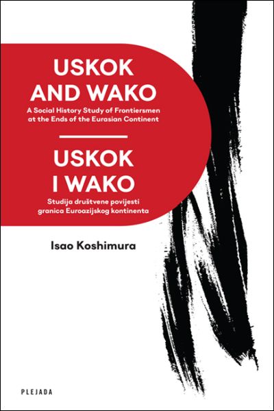Uskok and Wako = Uskok i Wako Isao Koshimura Plejada