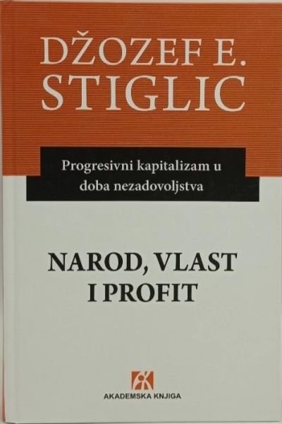 Narod, vlast i profit Joseph E. Stiglitz  Akademska knjiga
