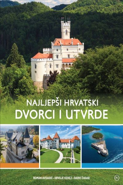 Najljepši hrvatski dvorci i utvrde Hrvoje Kekez  Mozaik knjiga