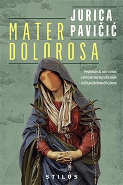 Mater Dolorosa Jurica Pavičić Stilus knjiga