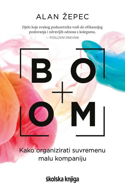 BOOM : organizacija suvremene male kompanije Alan Žepec Školska knjiga