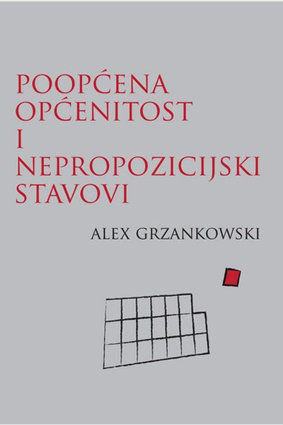 Poopćena općenitost i nepropozicijski stavovi Alex Grzankowski Institut za filozofiju