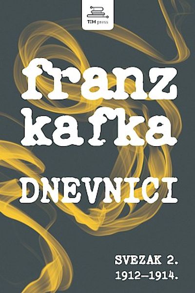 Dnevnici, sv. 2 - 1912-1914. Franz Kafka TIM press