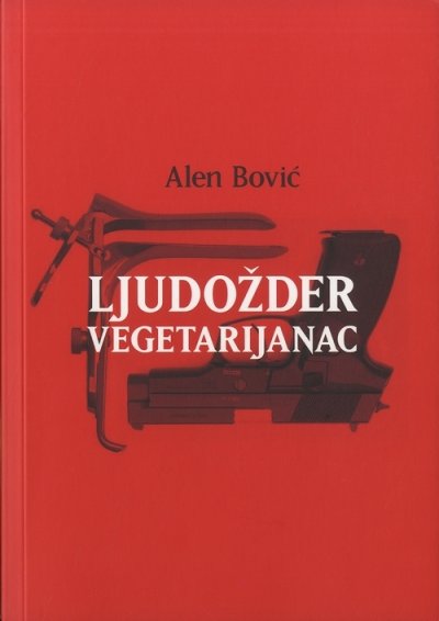 Ljudožder vegetarijanac Alen Bović Jesenski i Turk. Konzor