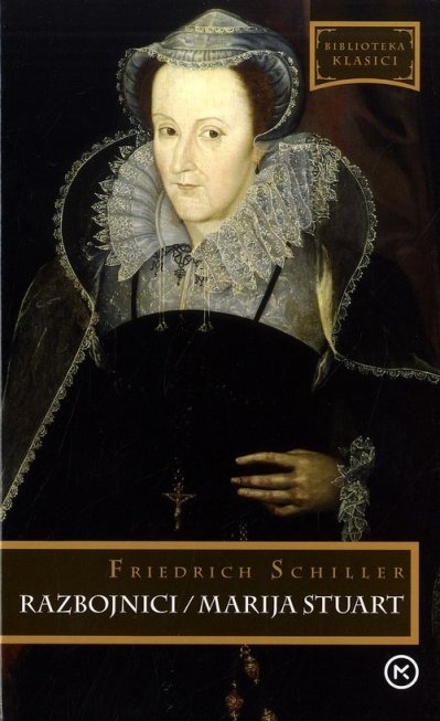 Razbojnici / Marija Stuart Friedrich Schiller Mozaik knjiga